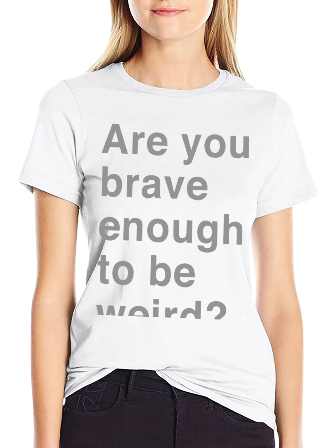 Brave Enough T-Shirt - Bold Statement Tee