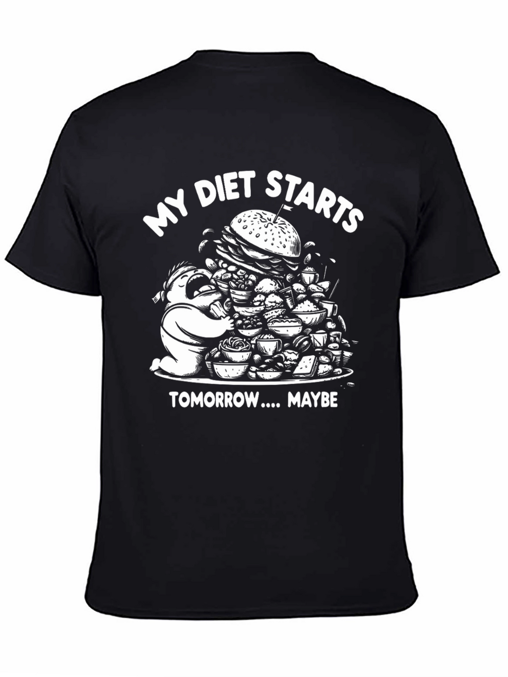 Funny Diet T-Shirt - Starts Tomorrow Maybe!