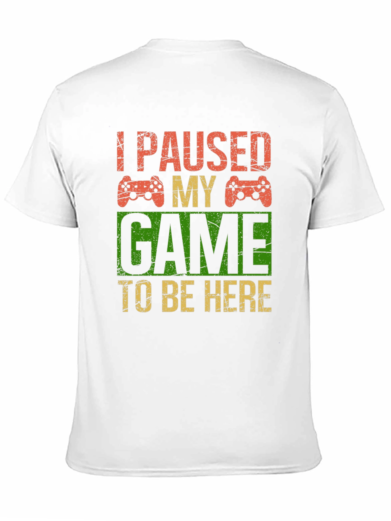 I Paused My Game T-Shirt