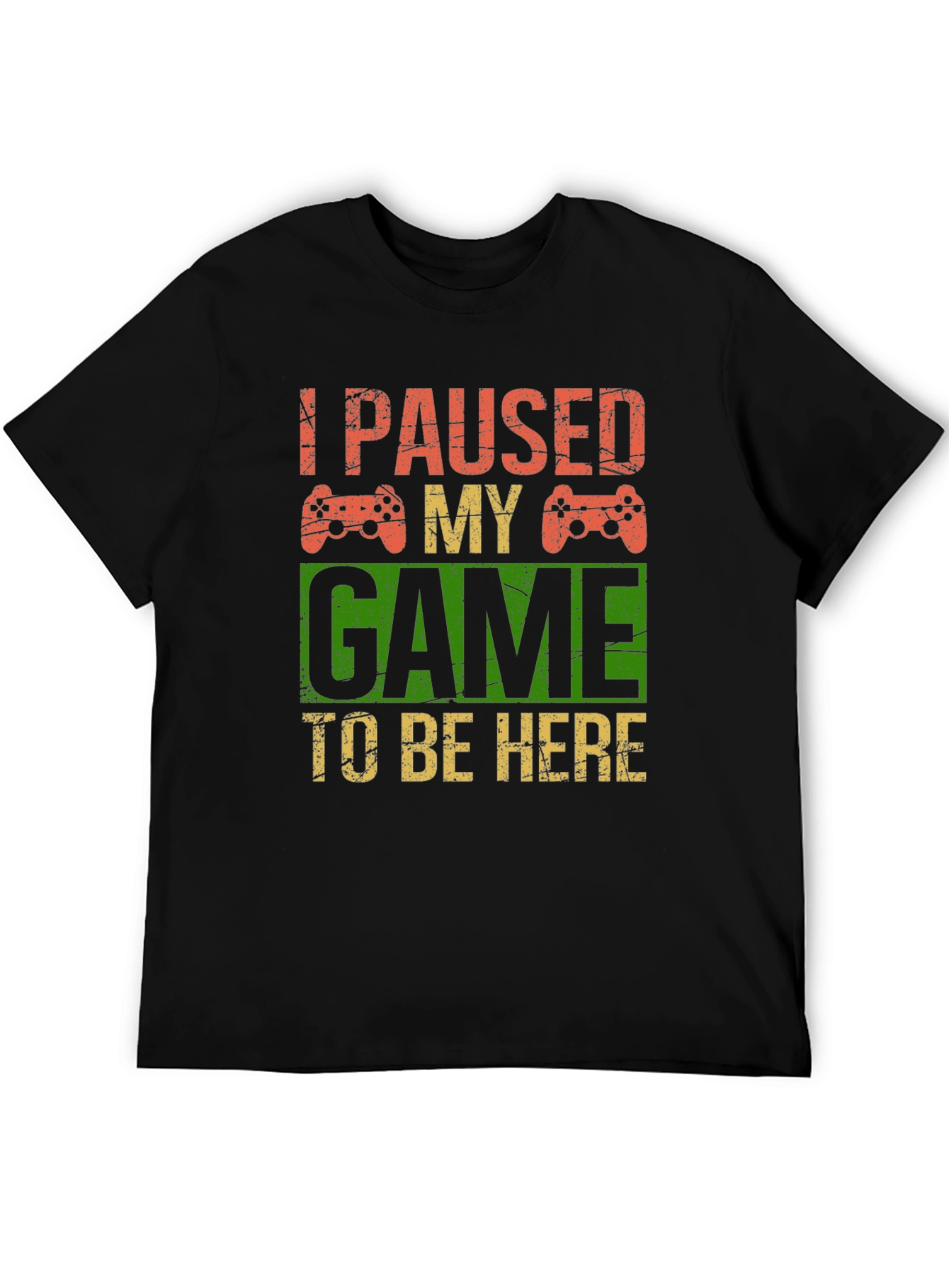 I Paused My Game T-Shirt