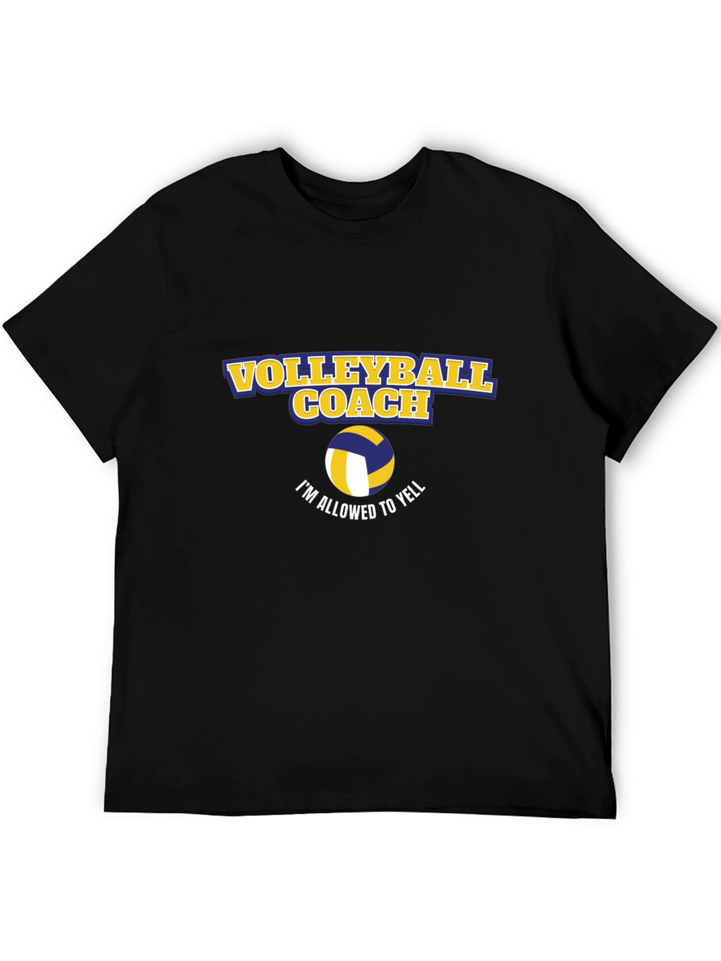 Volleyball Coach T-Shirt - Im Allowed To Yell