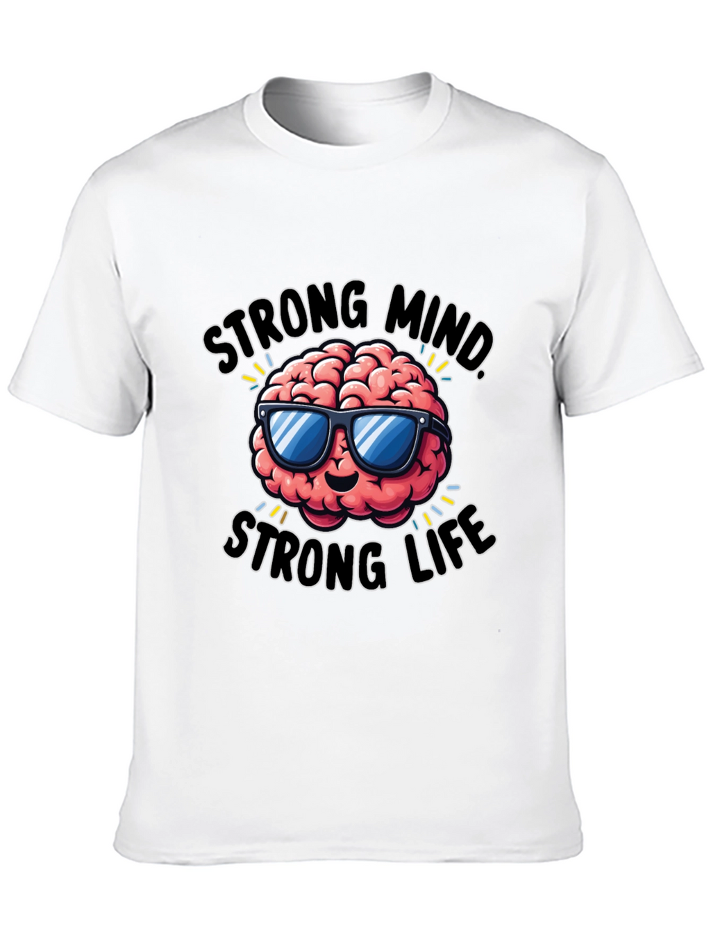 Strong Mind Strong Life Graphic T-Shirt