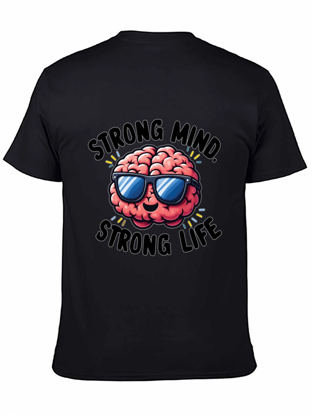 Strong Mind Strong Life Graphic T-Shirt