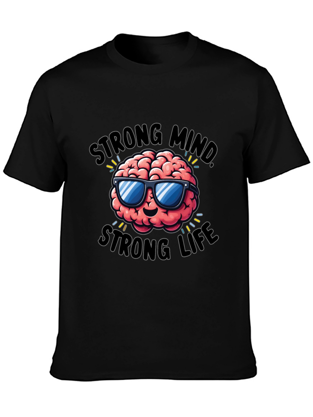 Strong Mind Strong Life Graphic T-Shirt