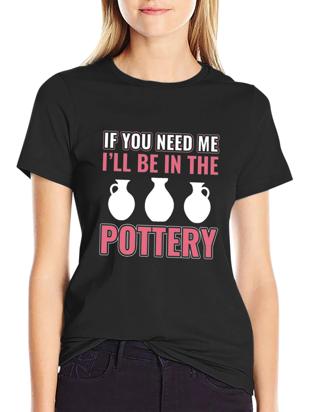 Pottery Lover T-Shirt - Ill Be In The Pottery
