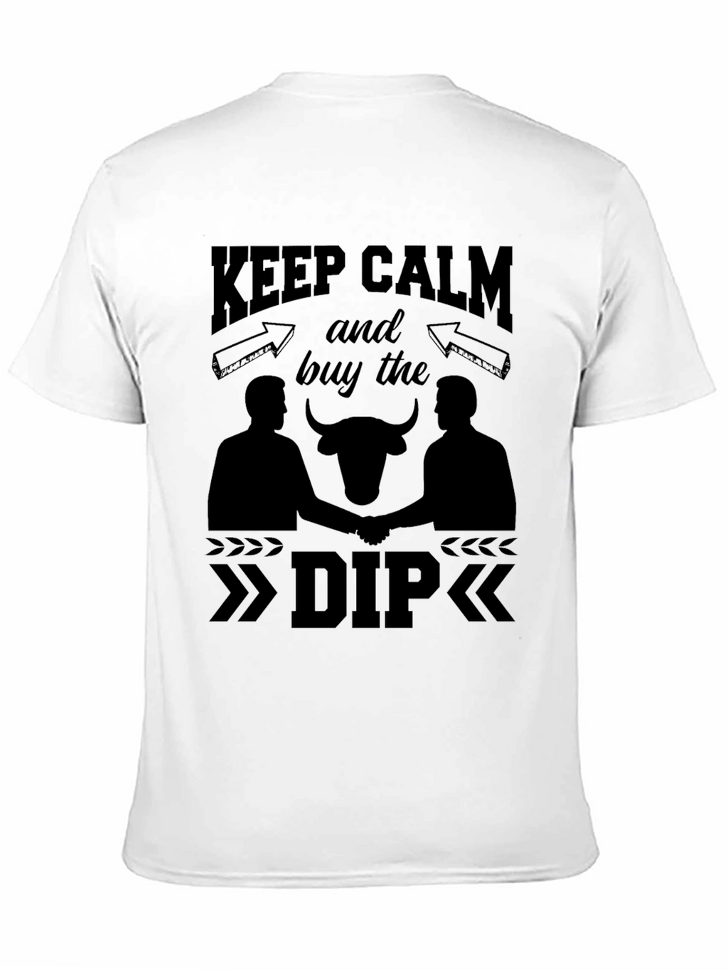 Keep Calm Buy The Dip T-Shirt