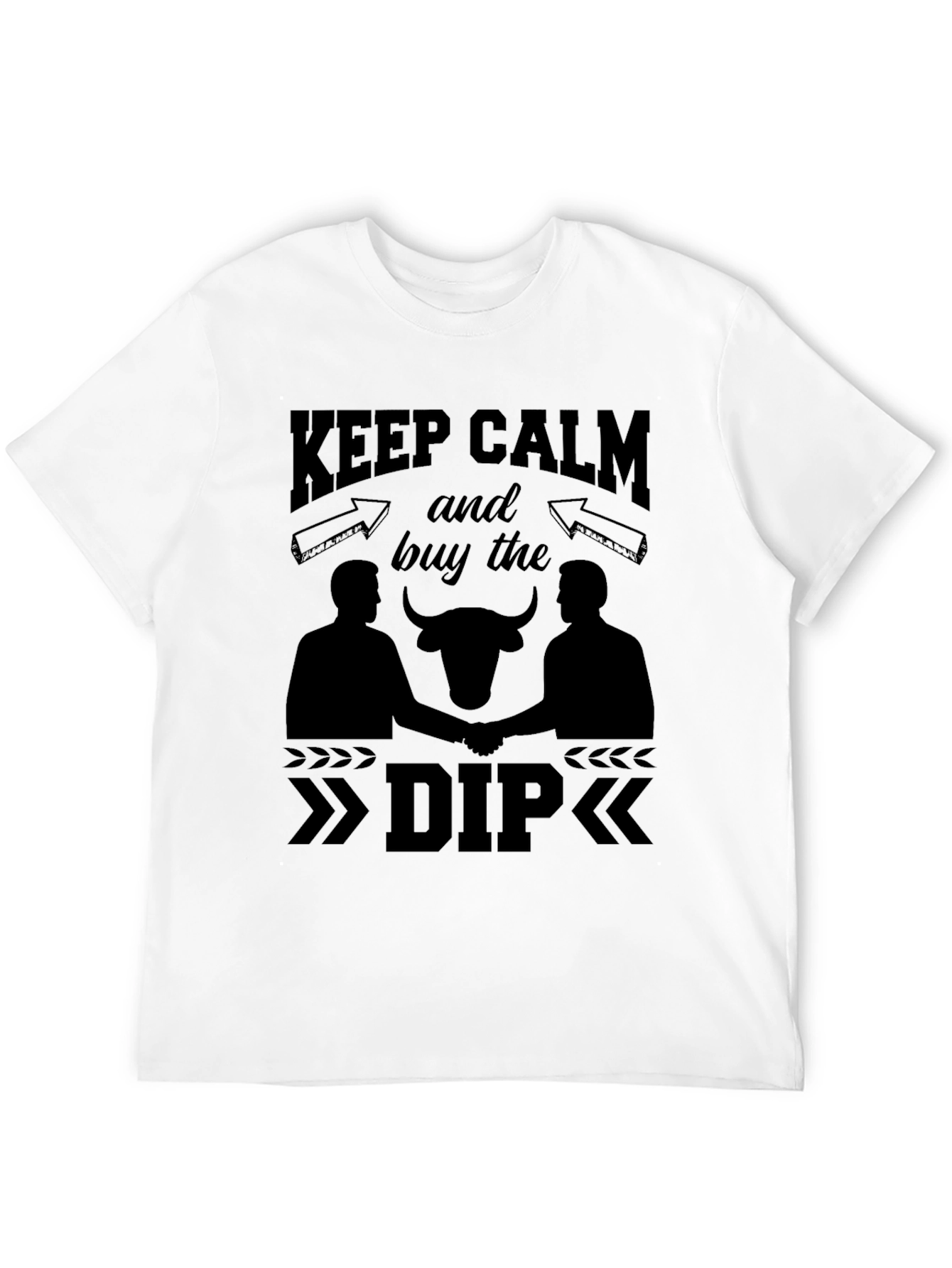 Keep Calm Buy The Dip T-Shirt