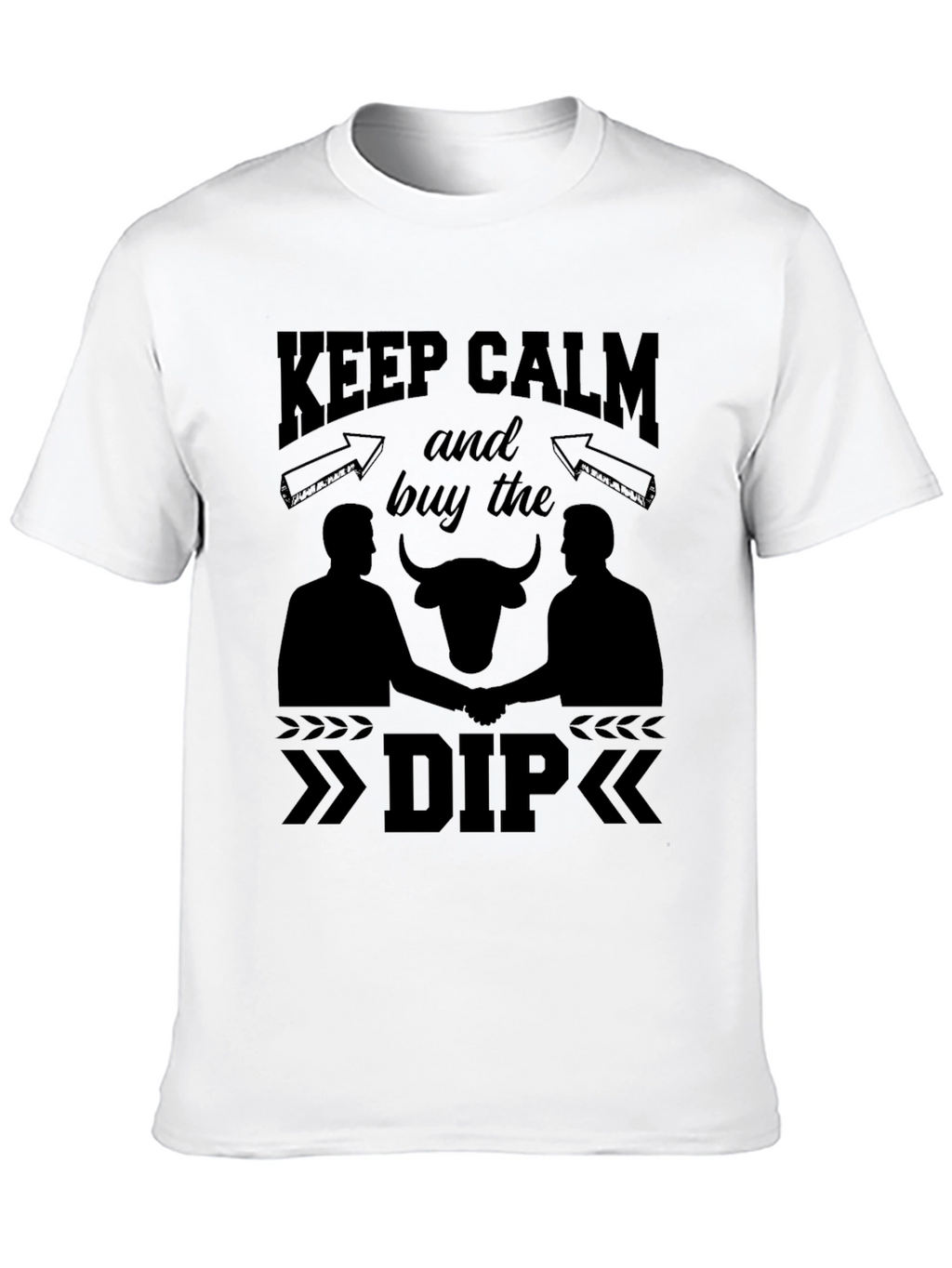 Keep Calm Buy The Dip T-Shirt