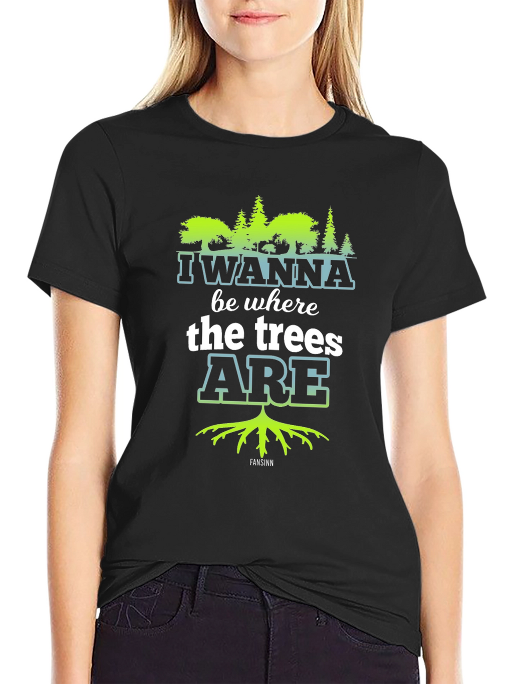 I Wanna Be Where the Trees Are Black Tee