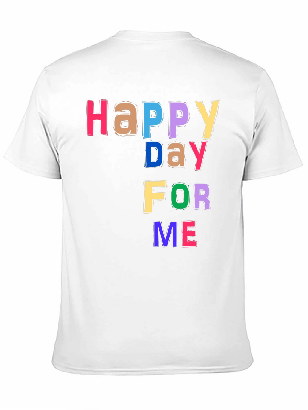 Happy Day For Me T-Shirt - Black