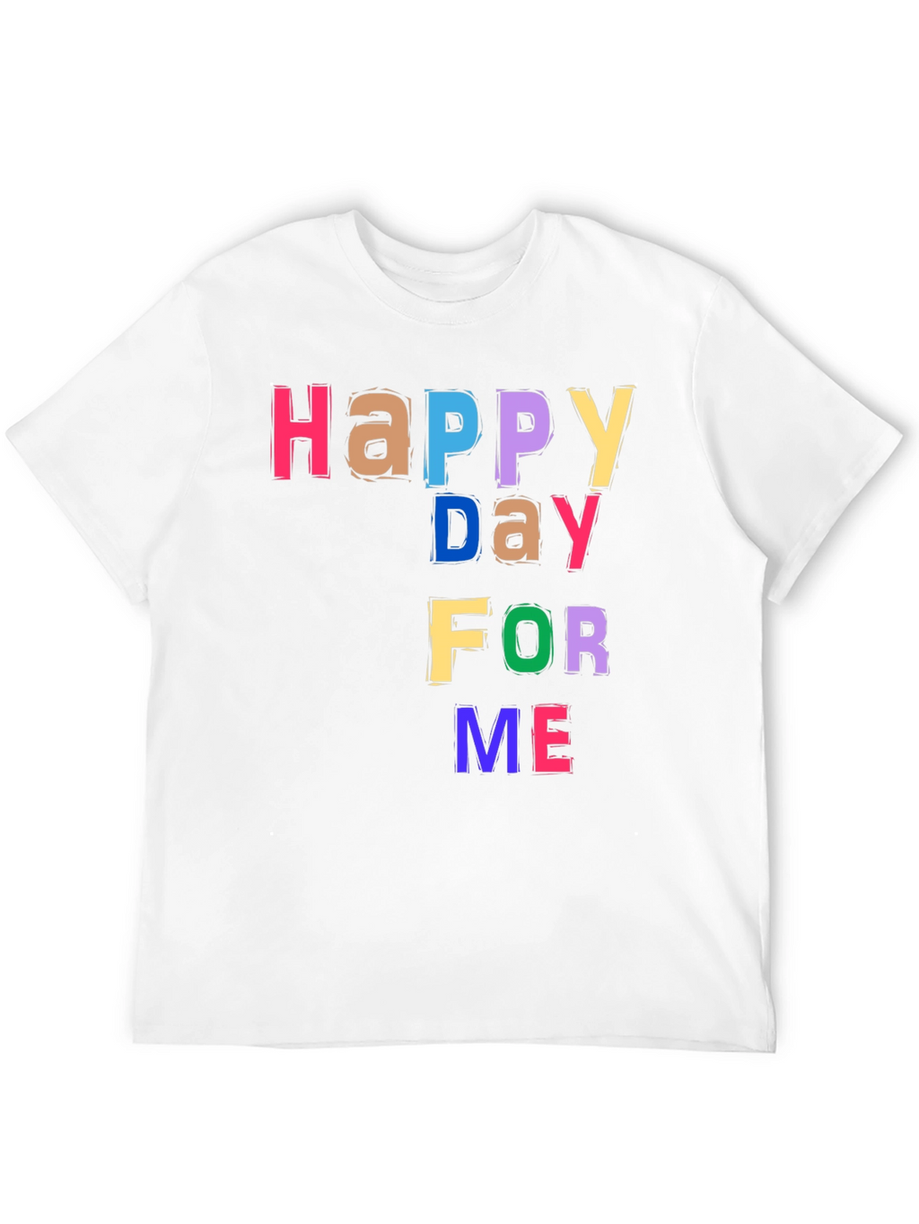 Happy Day For Me T-Shirt - Black