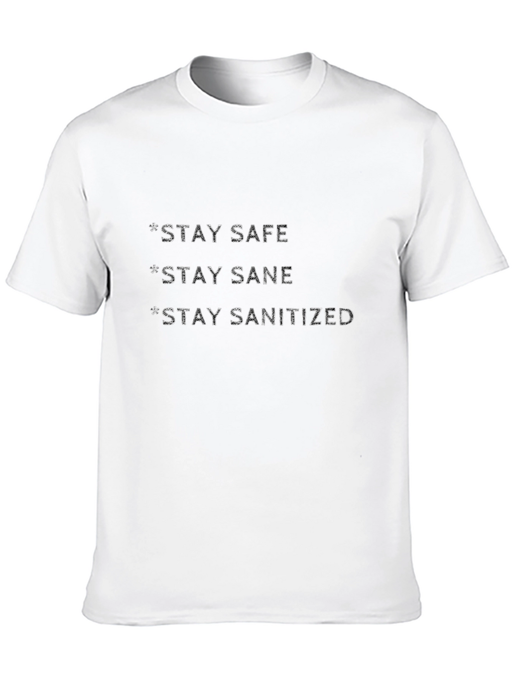 Stay Safe Sane Sanitized Black T-Shirt