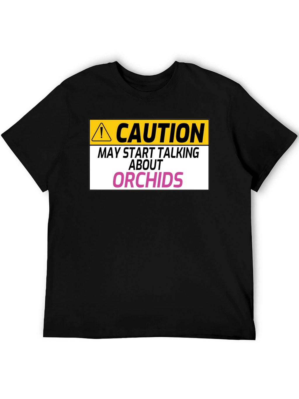 Caution Orchids T-Shirt: Funny Orchid Lover Gift