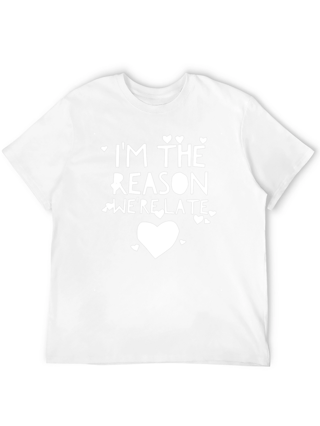 Funny Im The Reason Were Late Graphic Tee