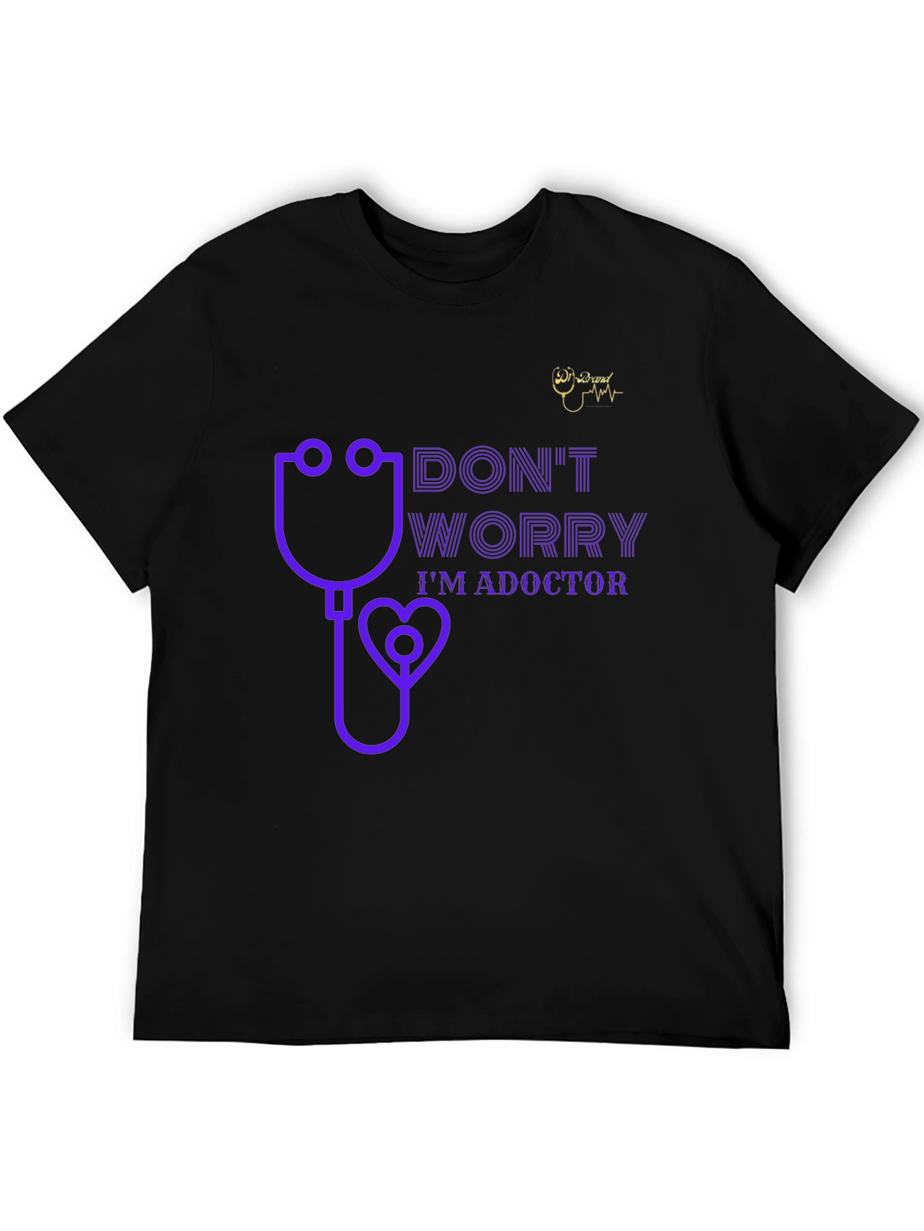 Doctor Graphic T-Shirt - Dont Worry Im A Doctor
