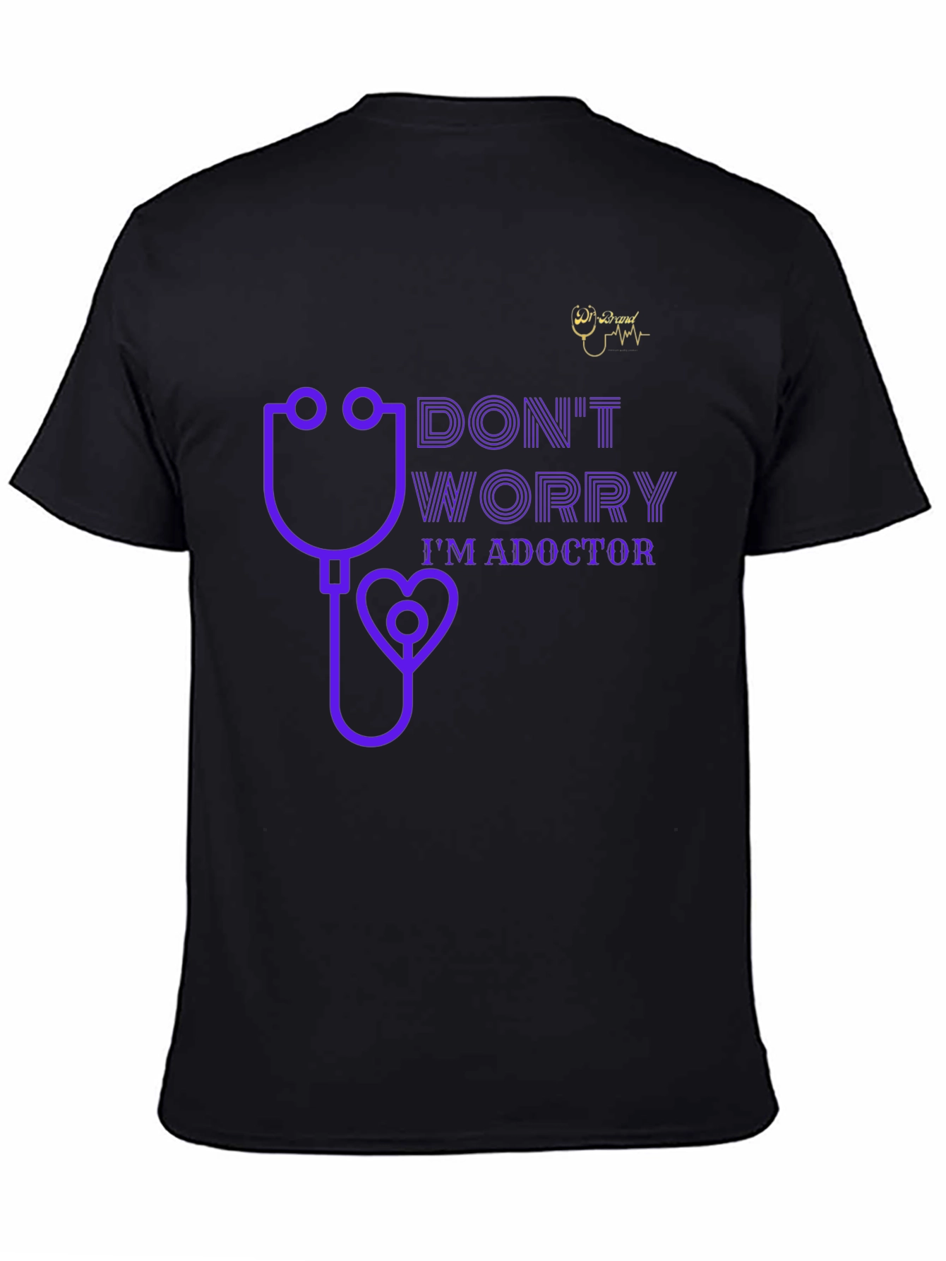 Doctor Graphic T-Shirt - Dont Worry Im A Doctor