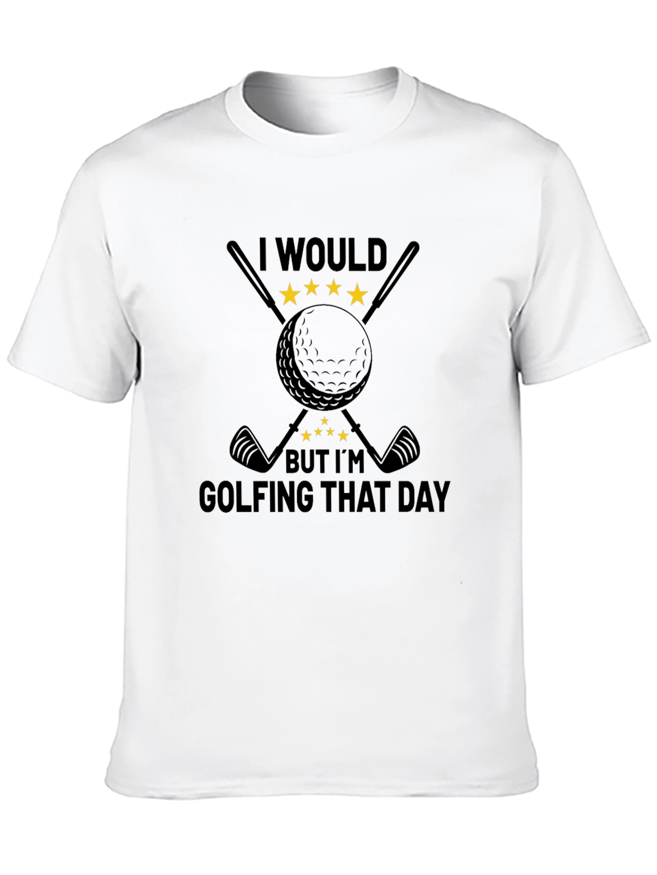 Golfing Tee: I Would But Im Golfing That Day Black T-Shirt