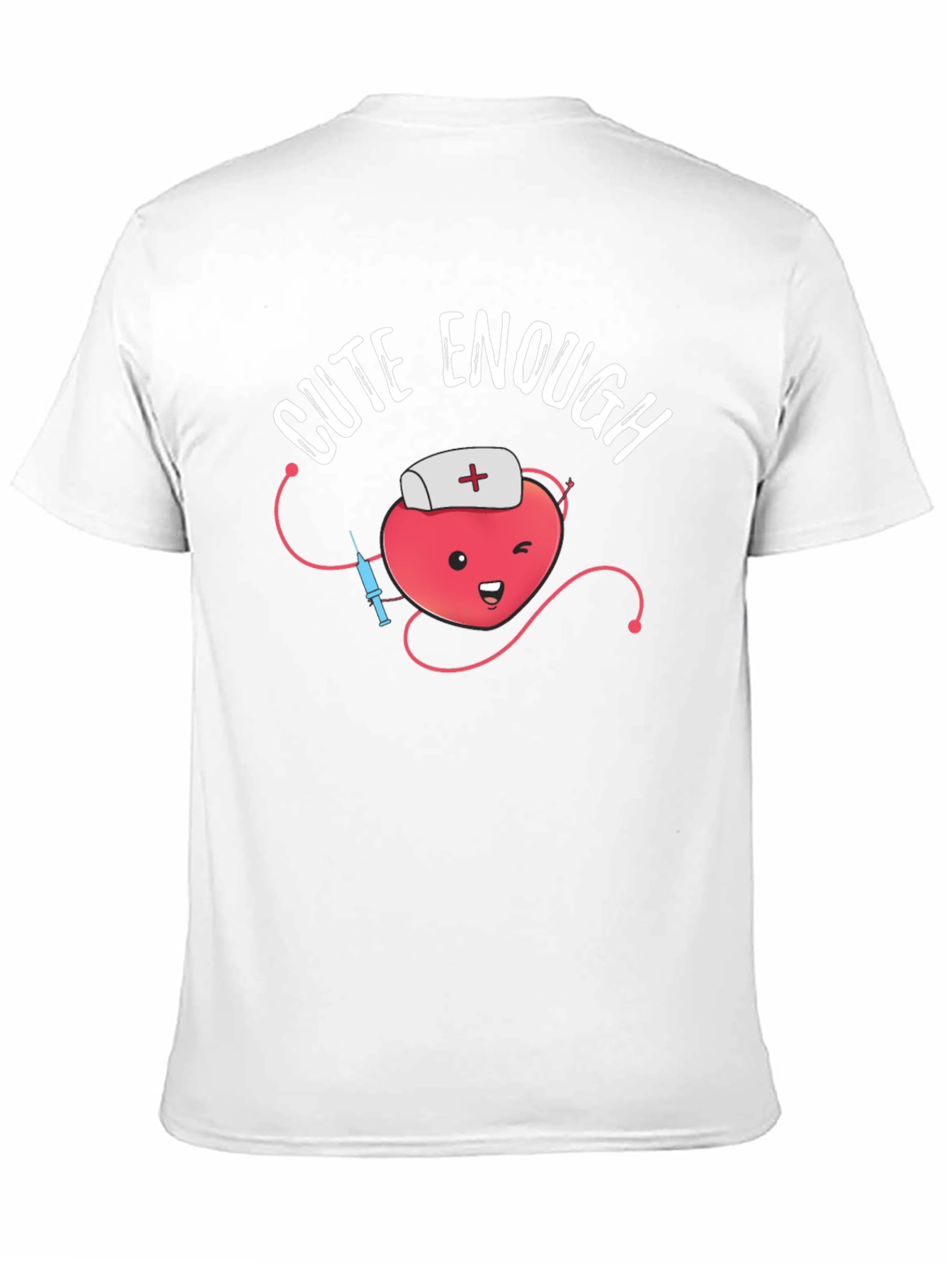 Cute Enough Nurse Heart T-Shirt