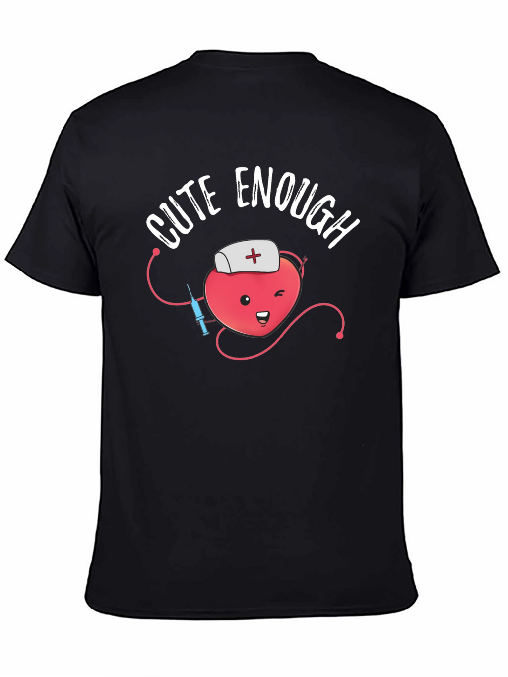 Cute Enough Nurse Heart T-Shirt