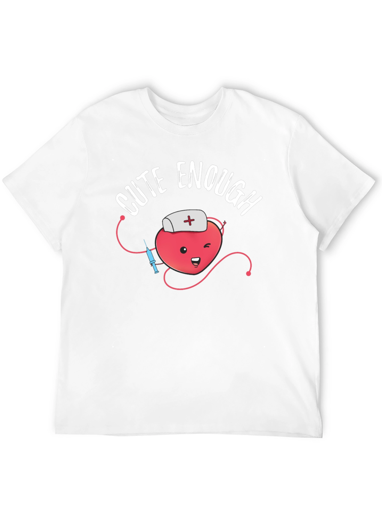 Cute Enough Nurse Heart T-Shirt