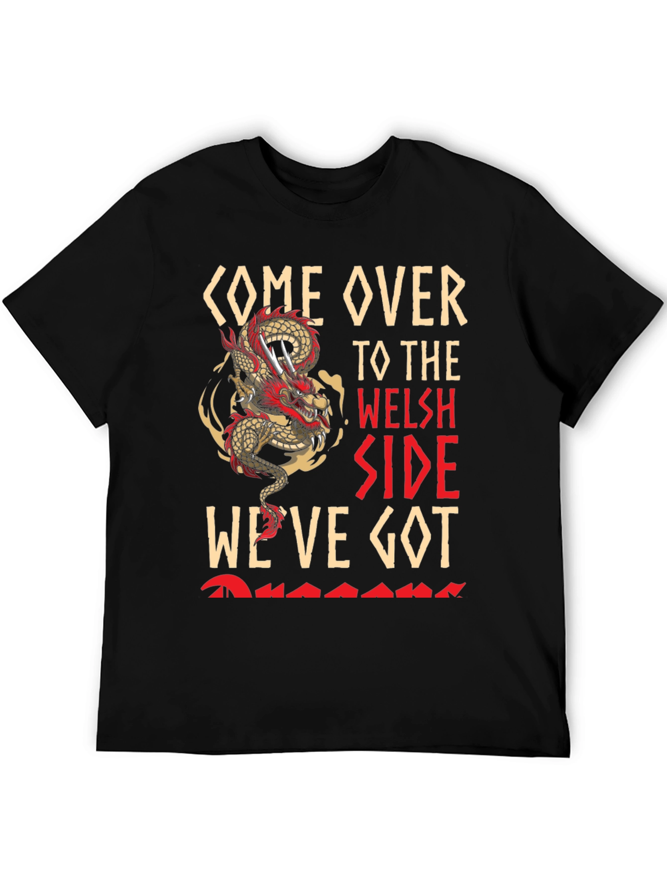 Come Over To The Welsh Side Dragon T-Shirt