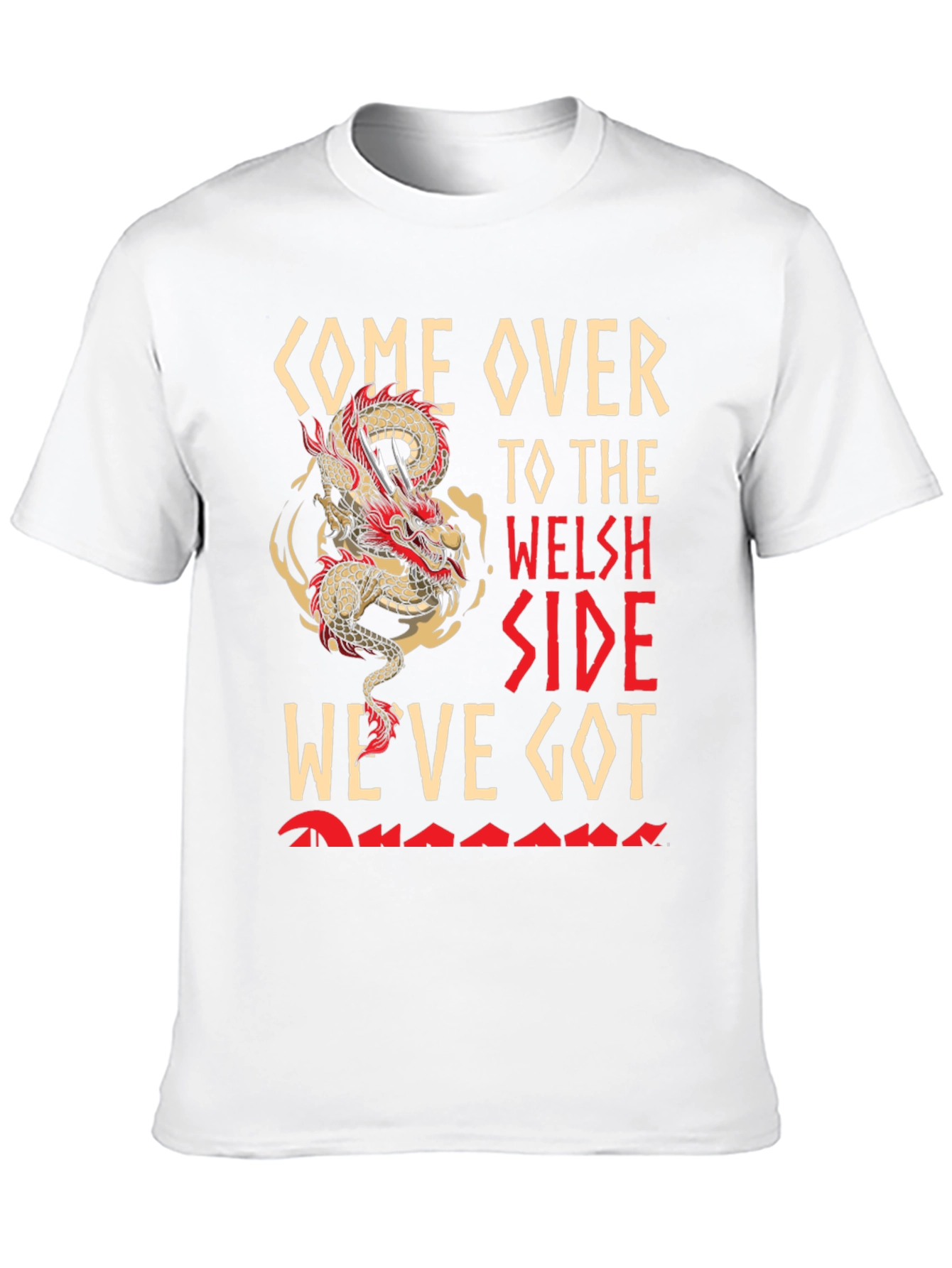 Come Over To The Welsh Side Dragon T-Shirt