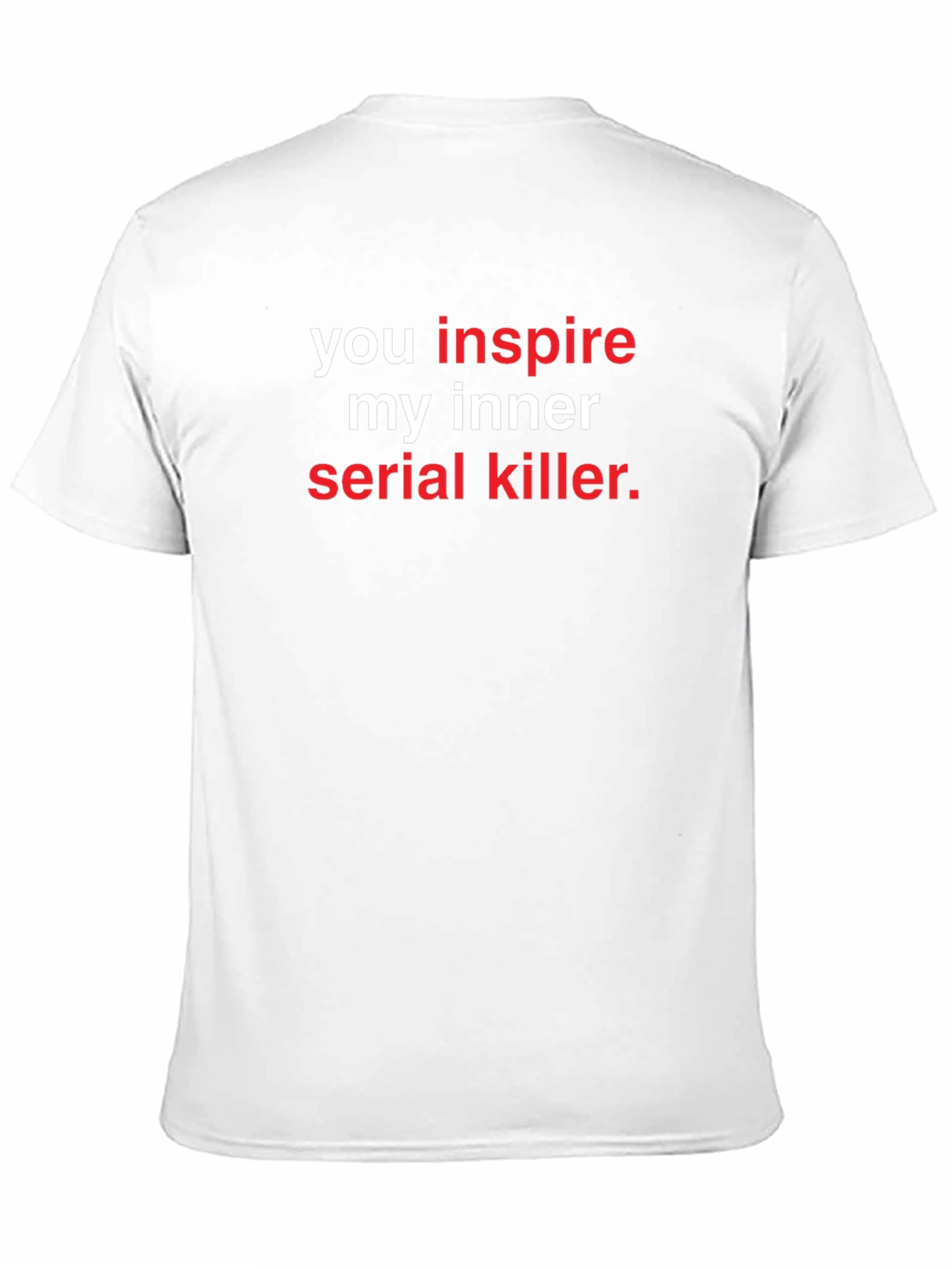Inspire My Inner Serial Killer Graphic Tee