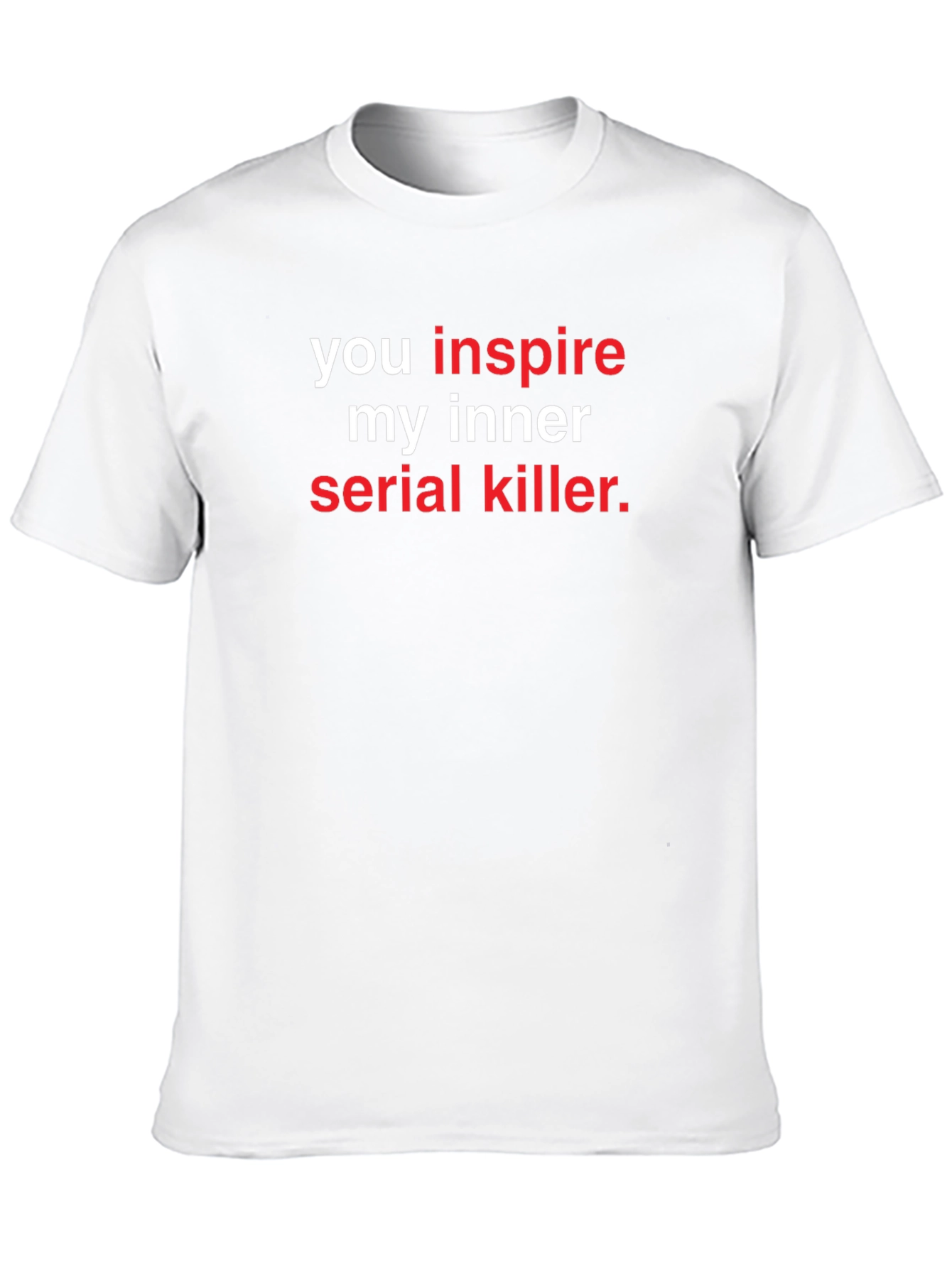 Inspire My Inner Serial Killer Graphic Tee
