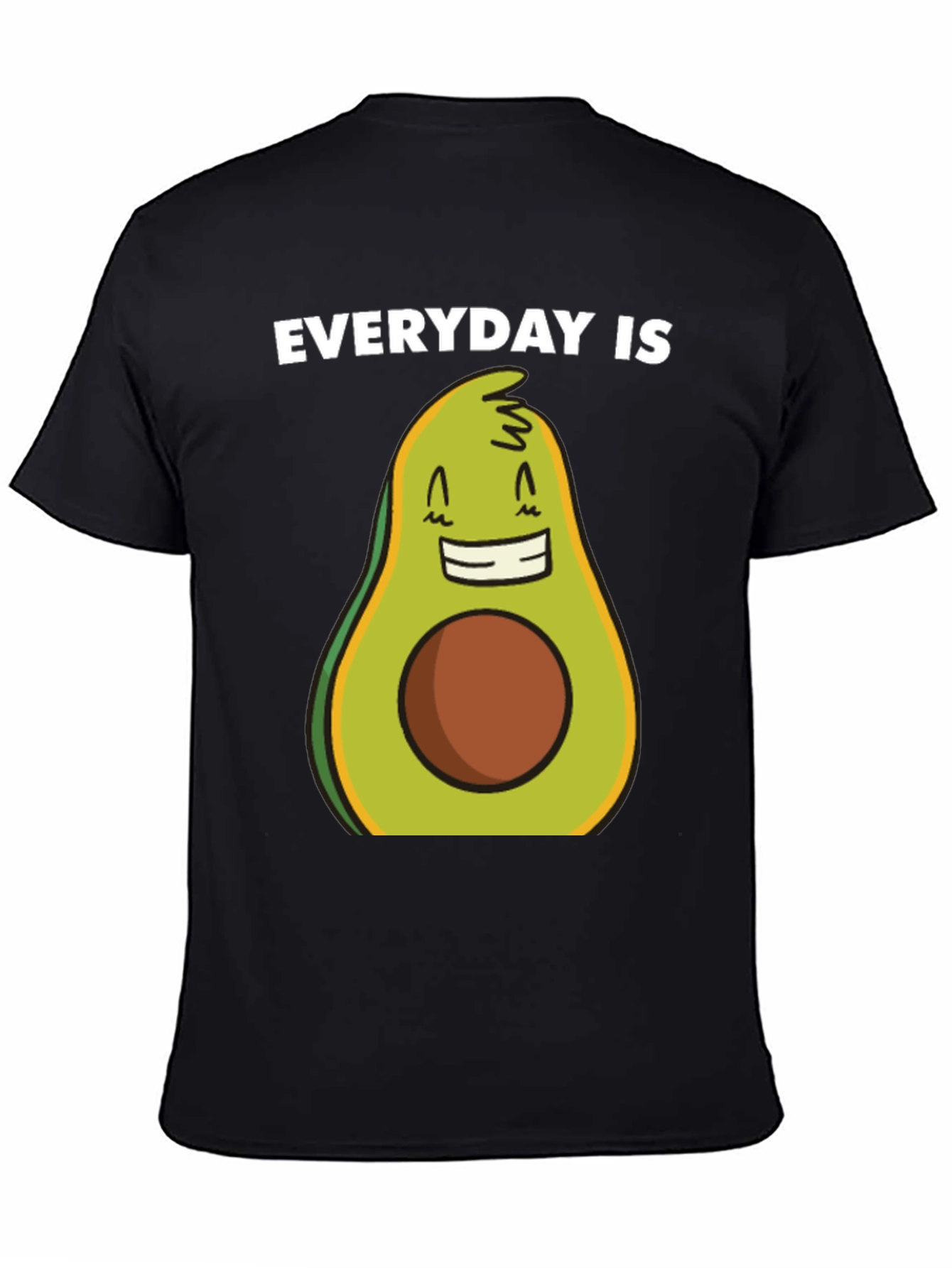 Everyday is Avocado T-Shirt - Funny Graphic Tee