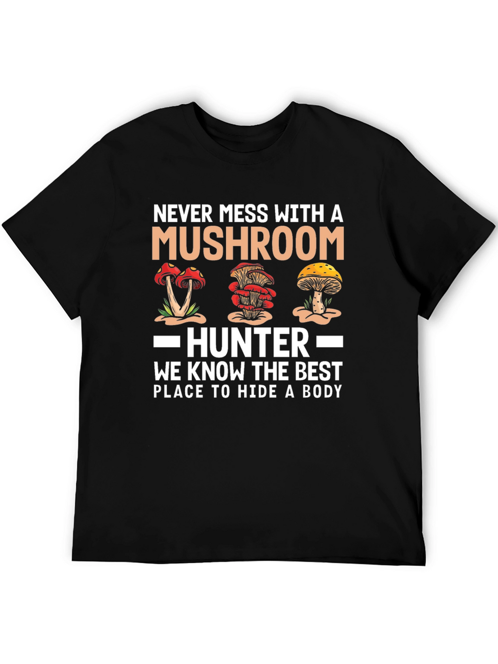 Mushroom Hunter T-Shirt - Funny Graphic Tee