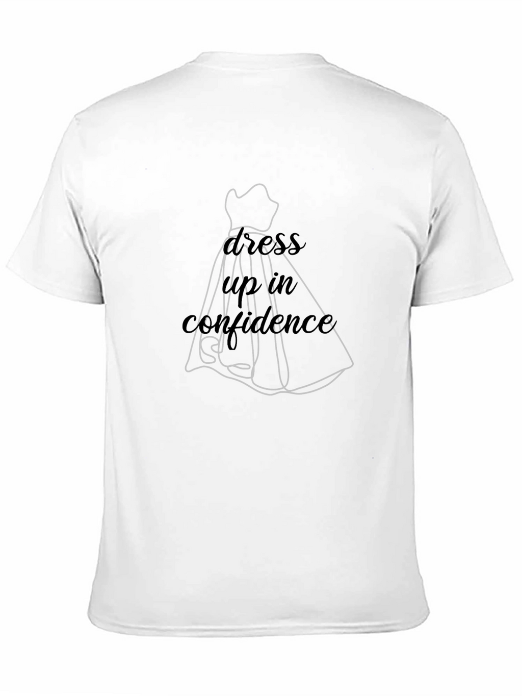 Dress Up In Confidence T-Shirt