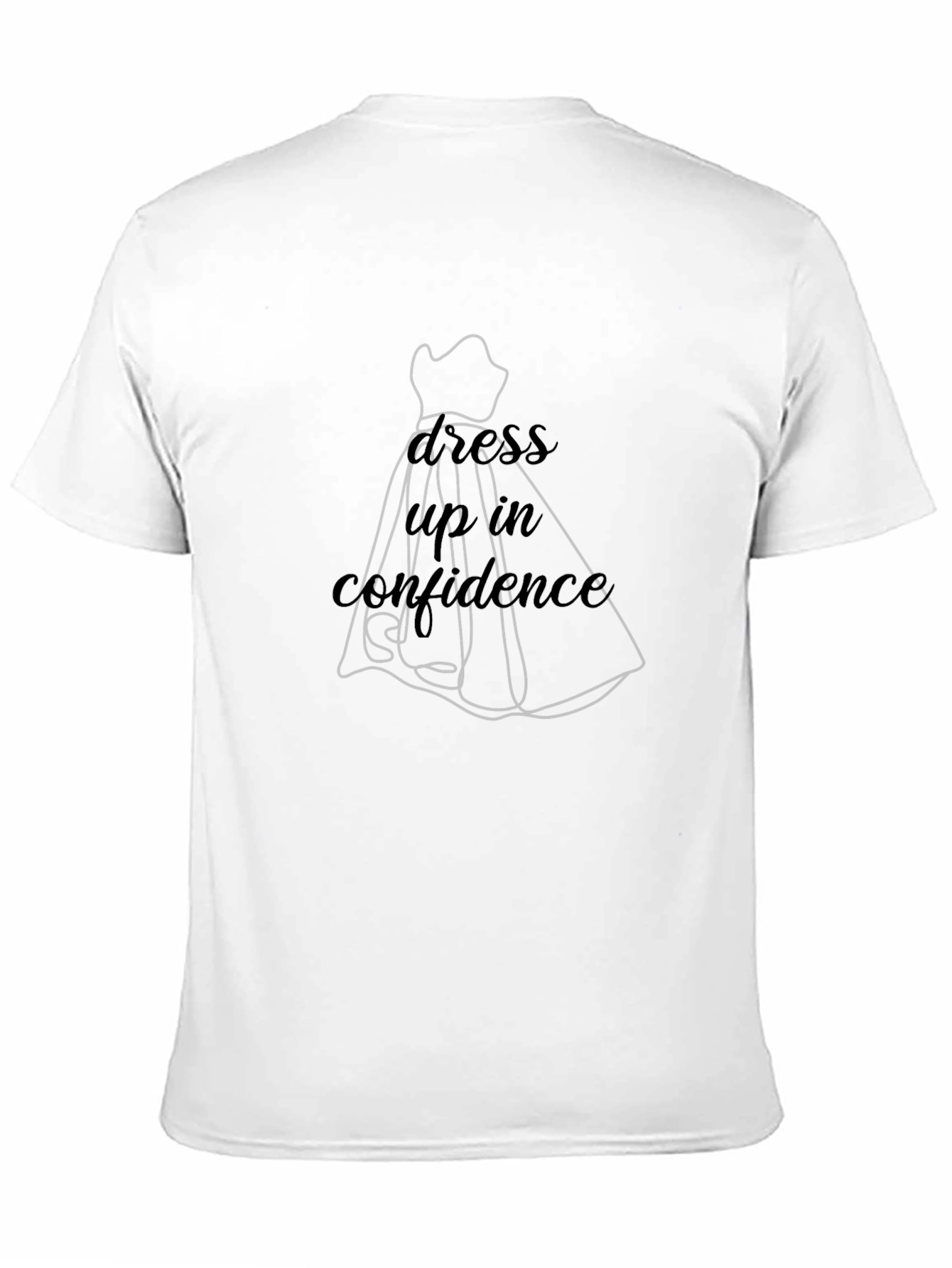 Dress Up In Confidence T-Shirt