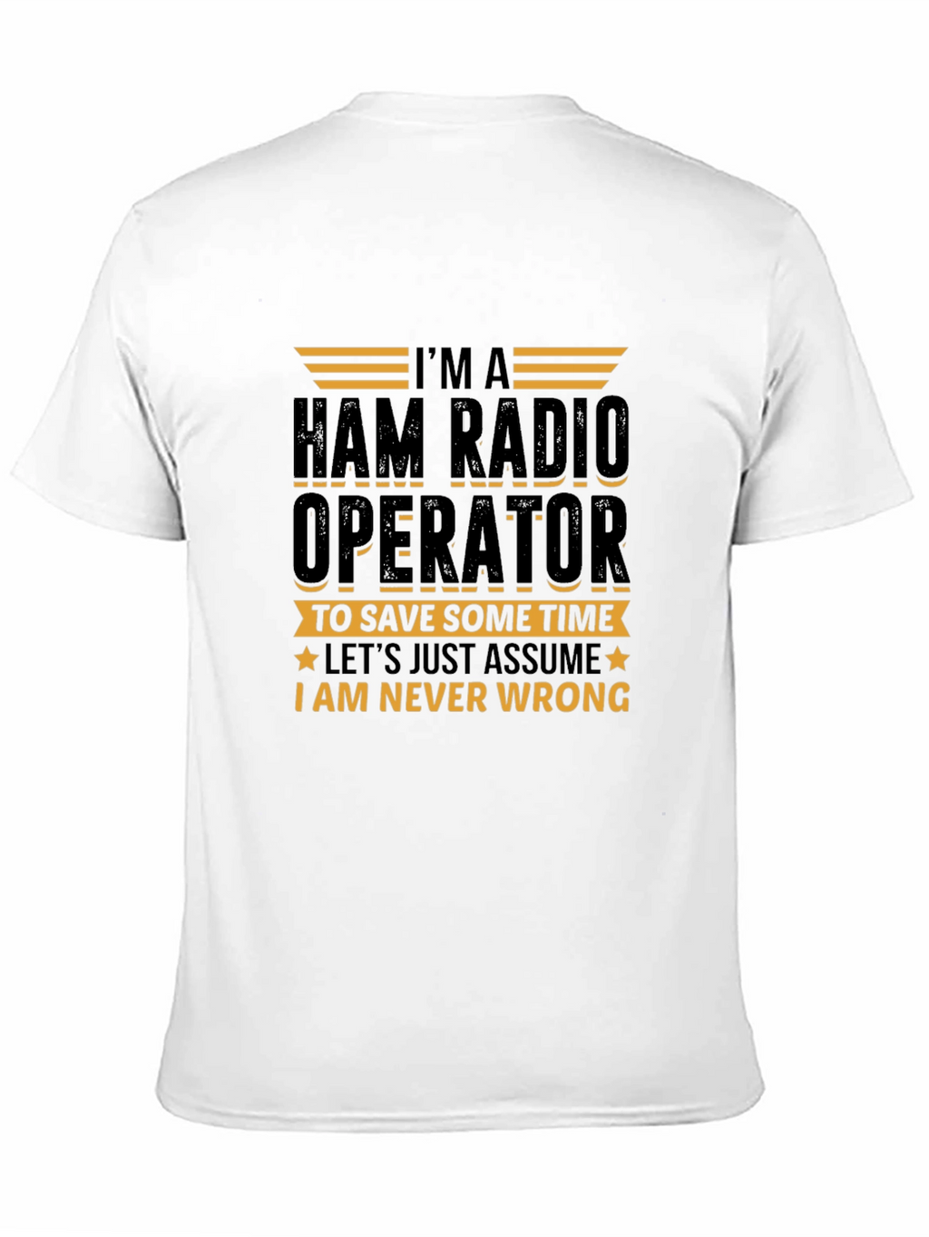 Ham Radio Operator T-Shirt - Never Wrong Gift!