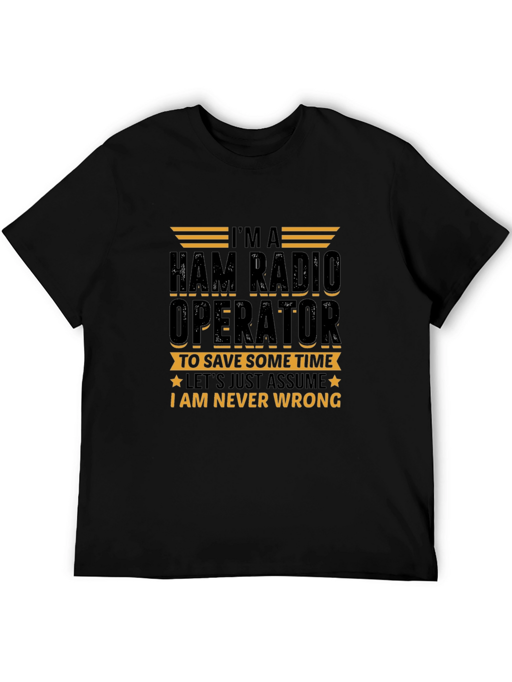 Ham Radio Operator T-Shirt - Never Wrong Gift!