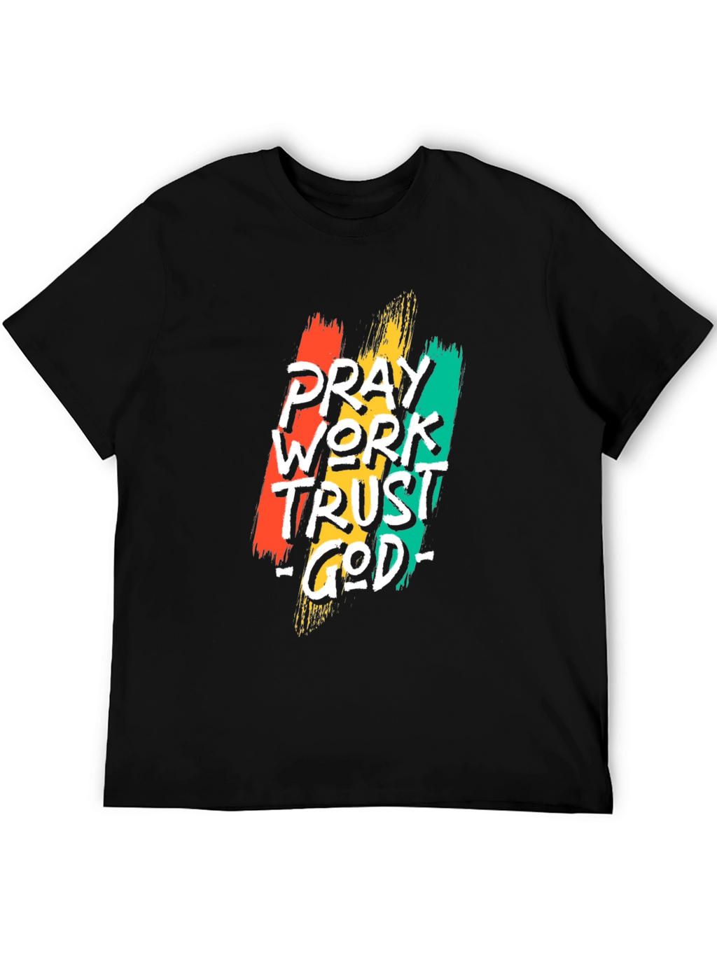 Pray Work Trust God Black T-Shirt