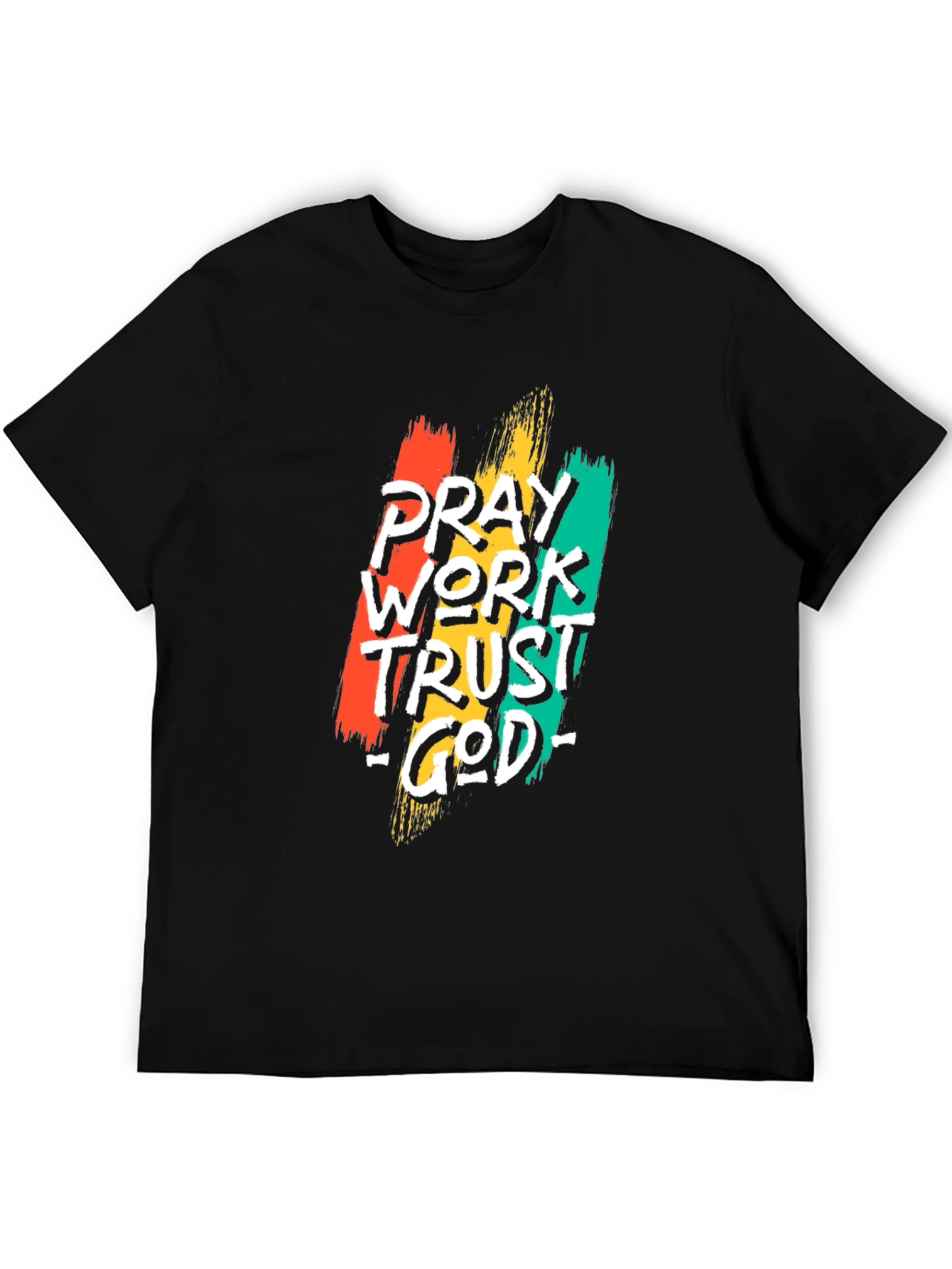 Pray Work Trust God Black T-Shirt