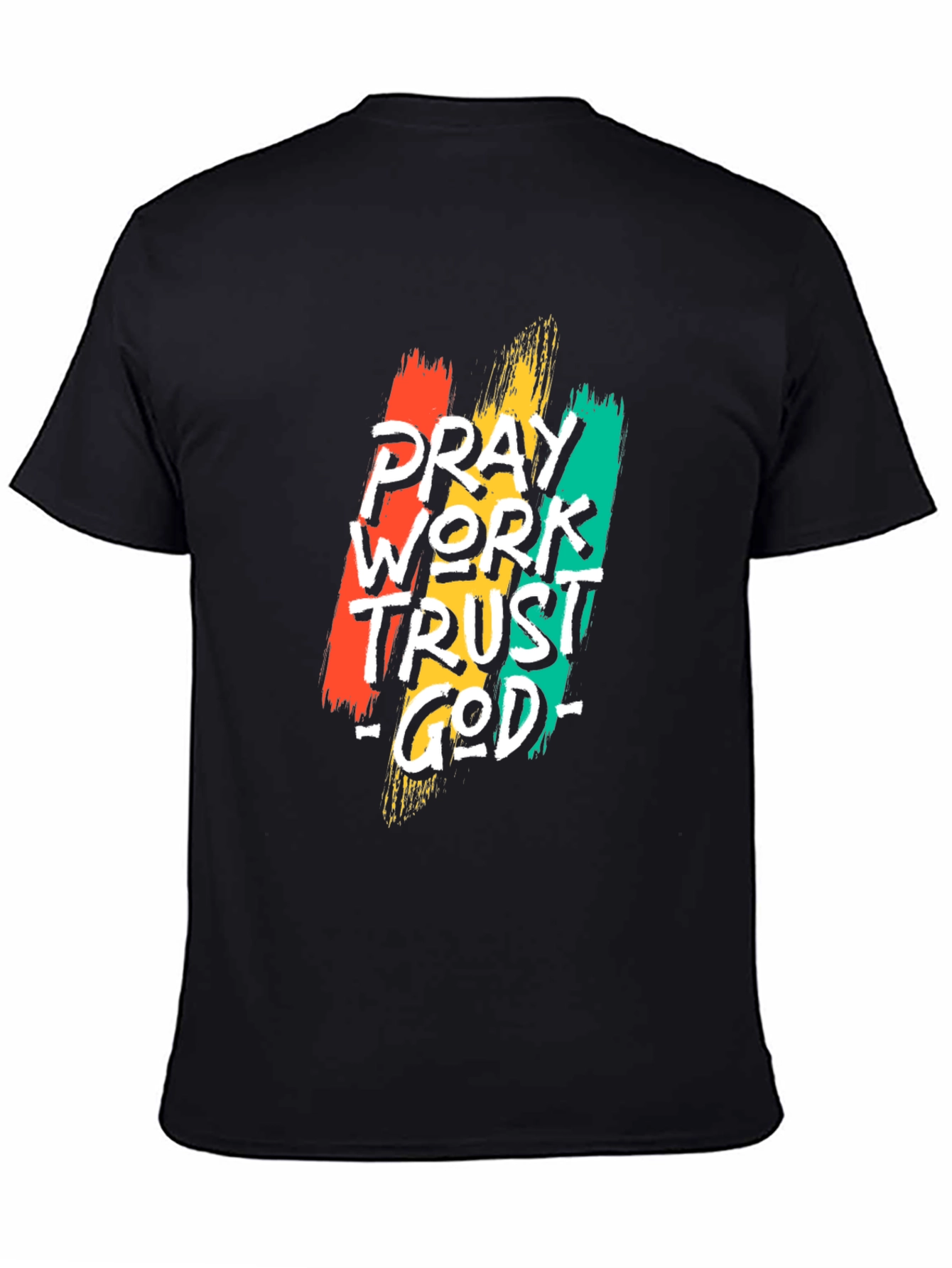 Pray Work Trust God Black T-Shirt