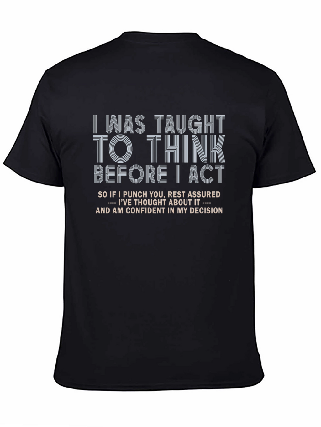 Think Before I Act Graphic Tee