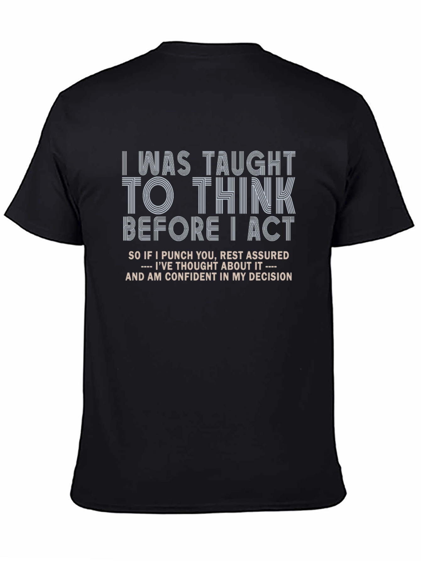 Think Before I Act Graphic Tee