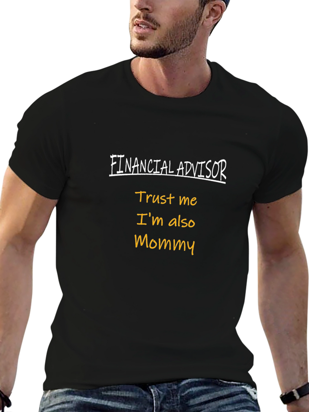 Financial Advisor Mommy T-Shirt - Trust Me!