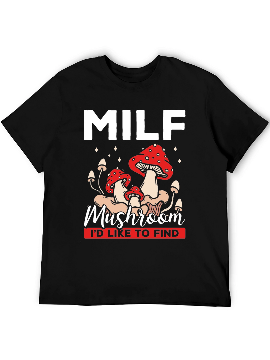 MILF Mushroom T-Shirt Funny Graphic Tee