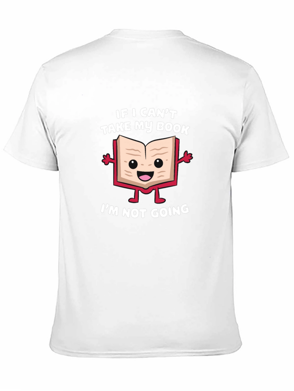 Book Lover T-Shirt: If I Cant Take My Book