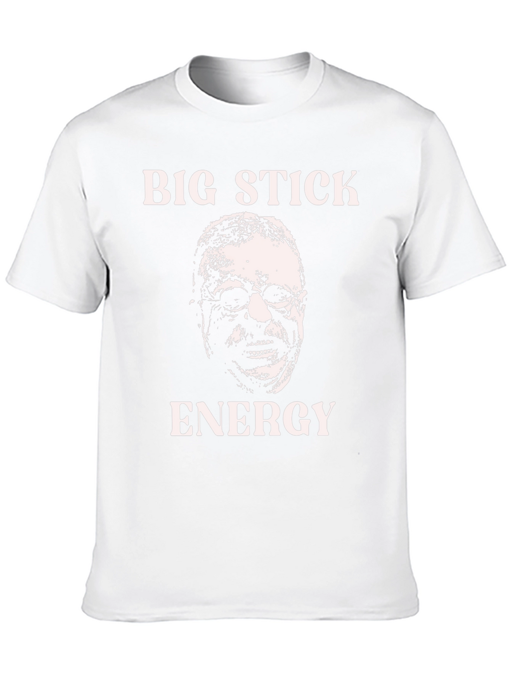 Big Stick Energy T-Shirt: Teddy Roosevelt Graphic Tee