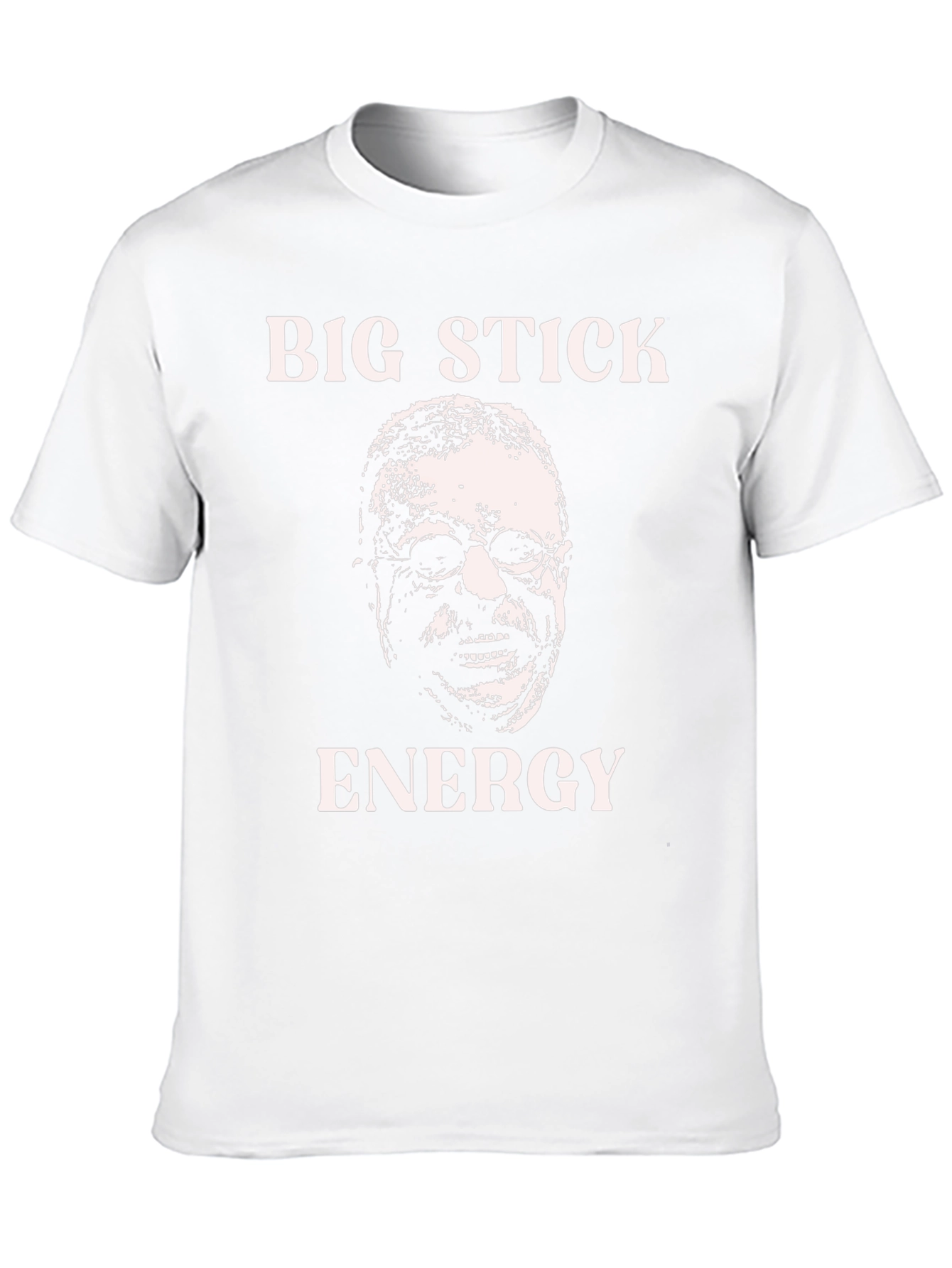 Big Stick Energy T-Shirt: Teddy Roosevelt Graphic Tee