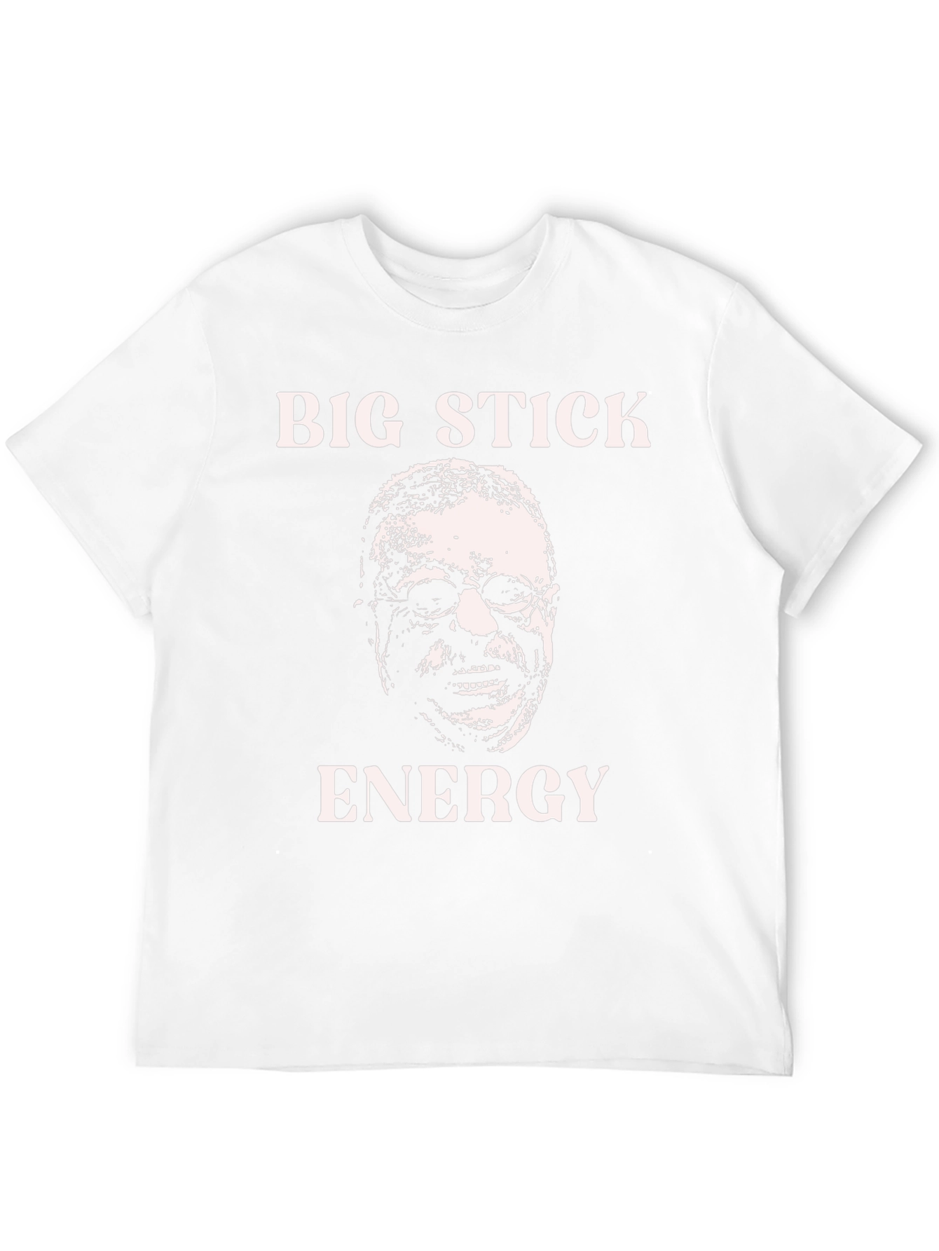Big Stick Energy T-Shirt: Teddy Roosevelt Graphic Tee