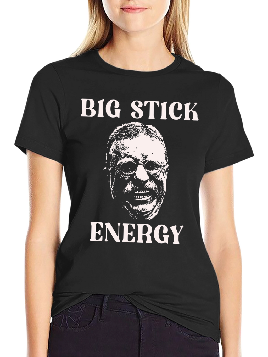 Big Stick Energy T-Shirt: Teddy Roosevelt Graphic Tee