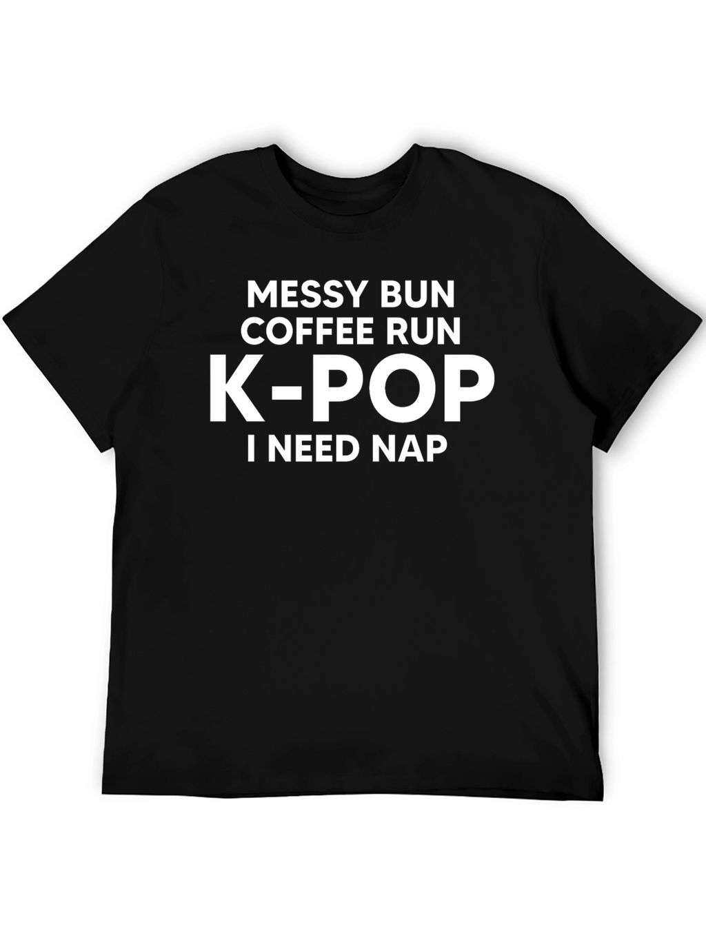 K-Pop I Need Nap Graphic Tee