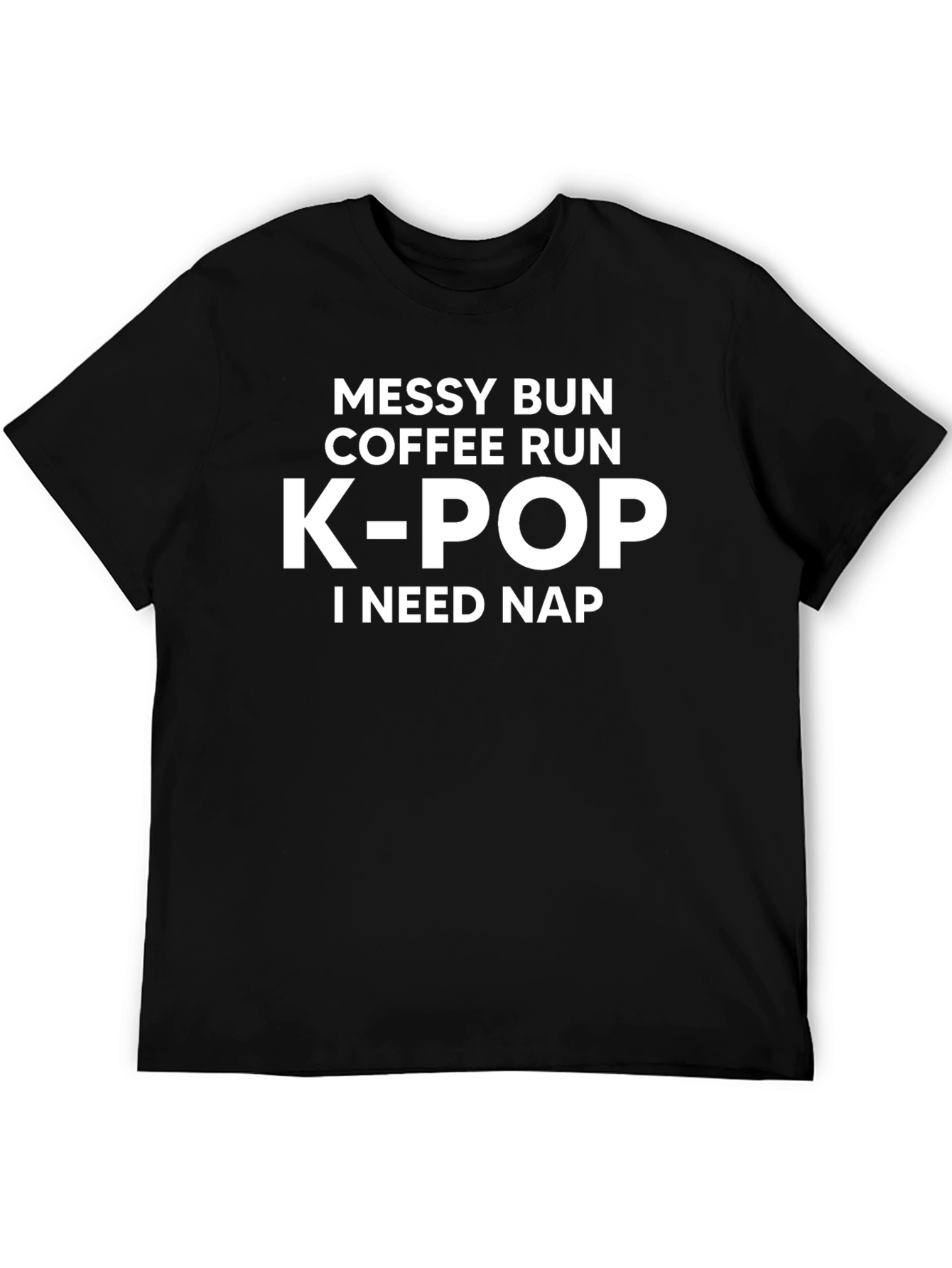 K-Pop I Need Nap Graphic Tee