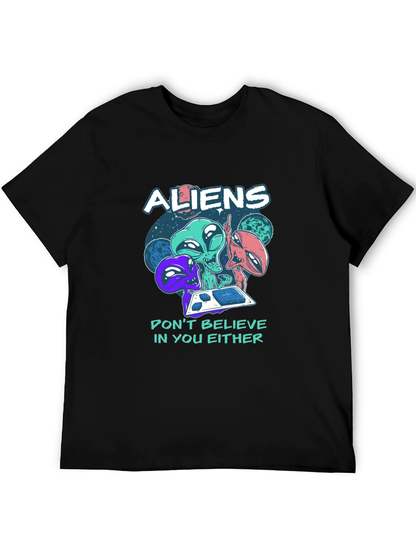 Aliens Graphic Tee - Dont Believe In You Either