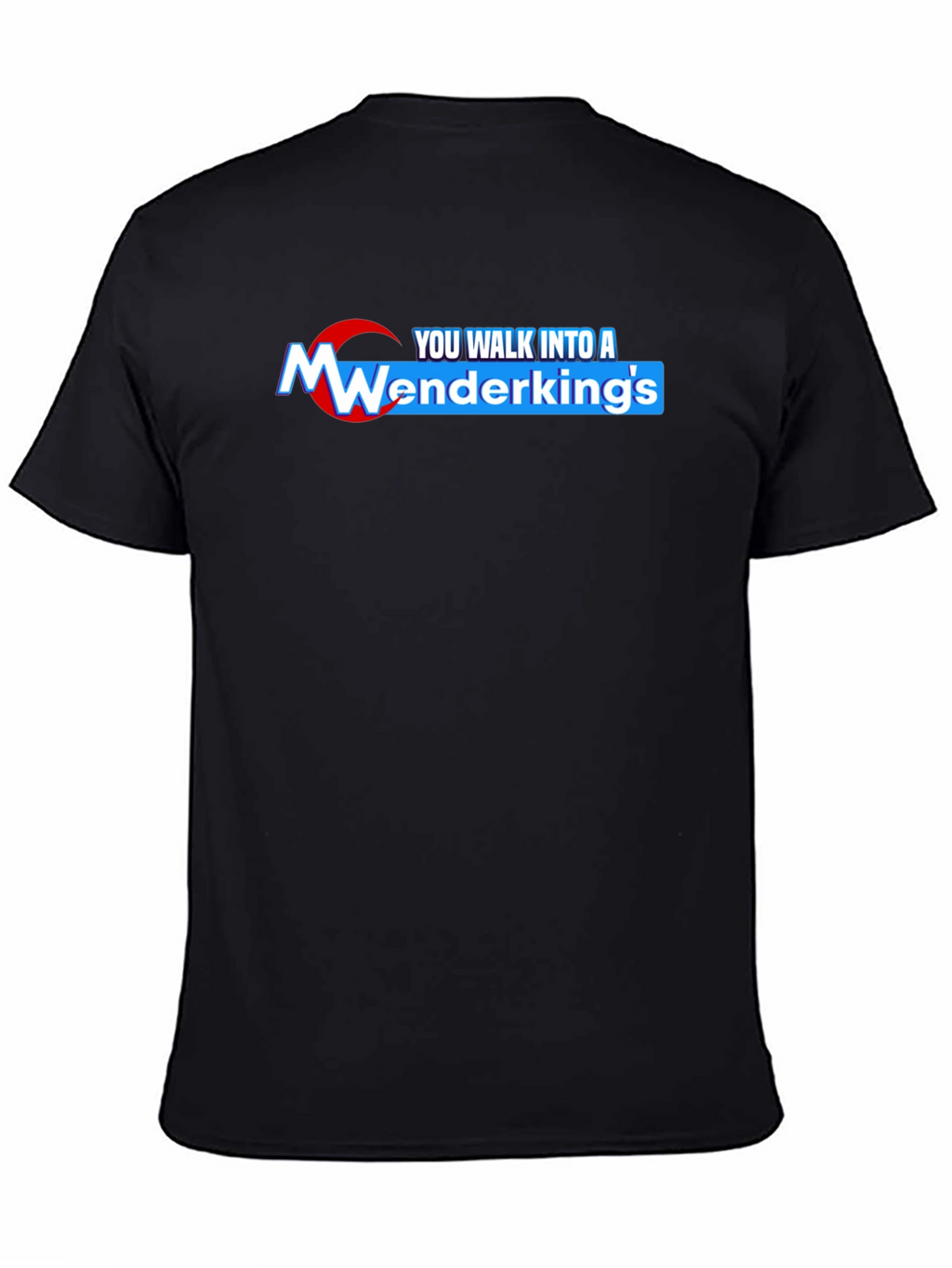 Wenderkings Black T-Shirt: You Walk Into A...
